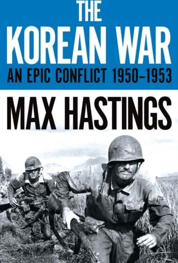The Korean War av Max Hastings