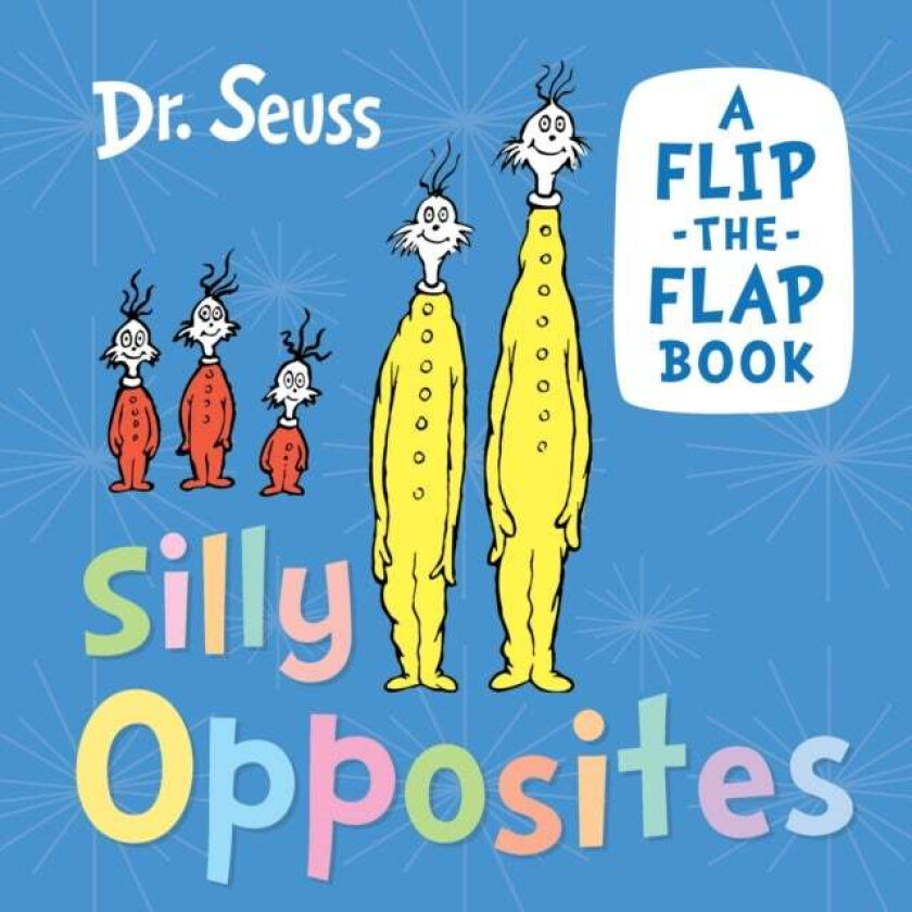 Silly Opposites av Dr. Seuss