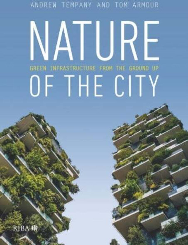 Nature of the City av Tom Armour, Andrew Tempany