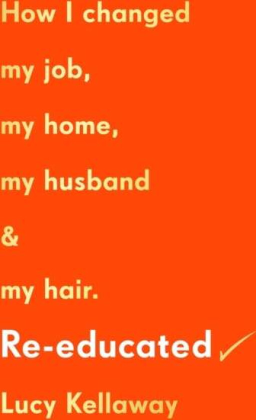 Re-educated av Lucy Kellaway