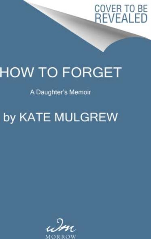 How to Forget av Kate Mulgrew