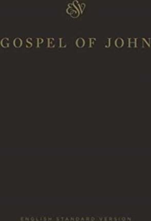ESV Gospel of John