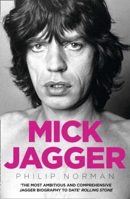 Mick Jagger av Philip Norman