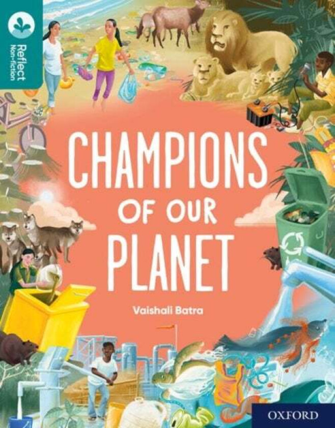 Oxford Reading Tree TreeTops Reflect: Oxford Reading Level 16: Champions of Our Planet av Vaishali Batra