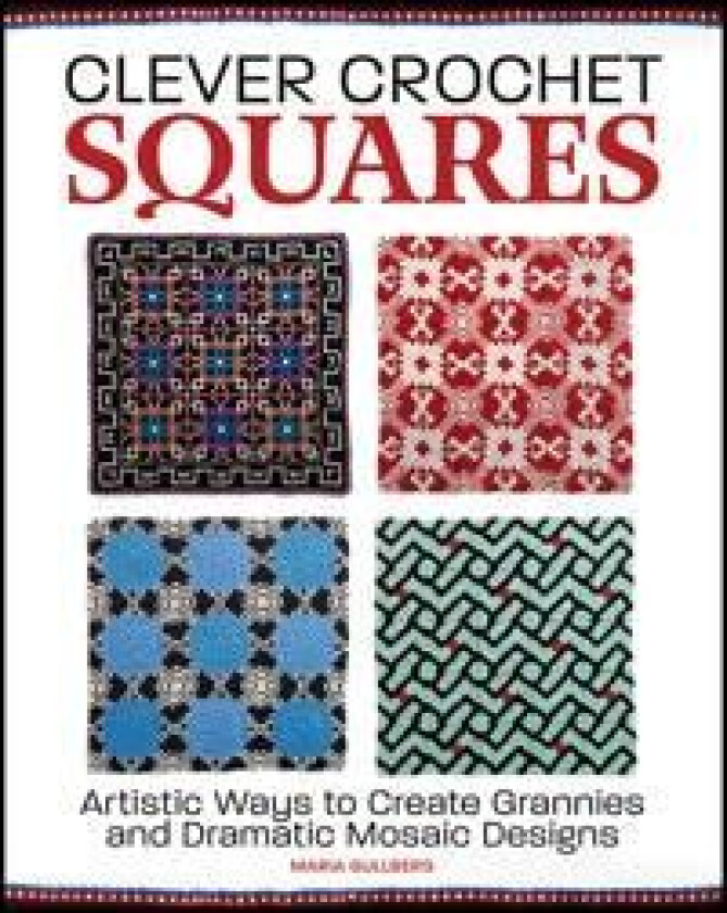 Clever Crochet Squares av Maria Gullberg