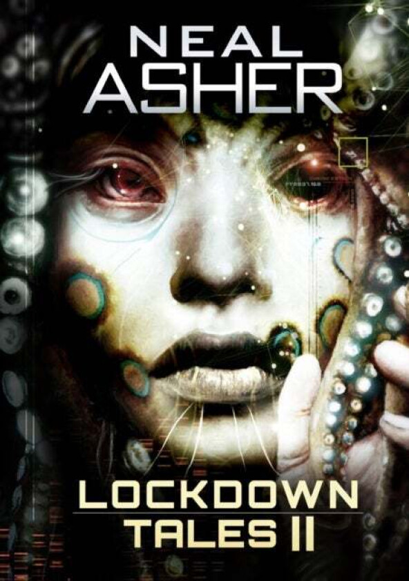 Lockdown Tales 2 av Neal Asher