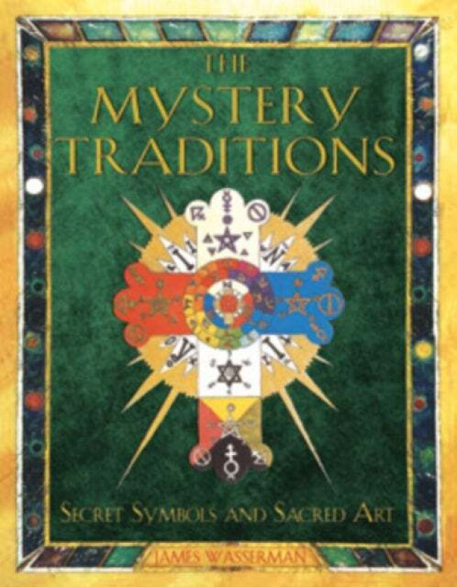 The Mystery Traditions av James Wasserman