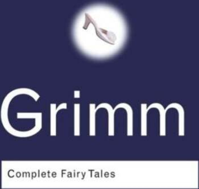 Complete Fairy Tales av Jacob Grimm, Wilhelm Grimm