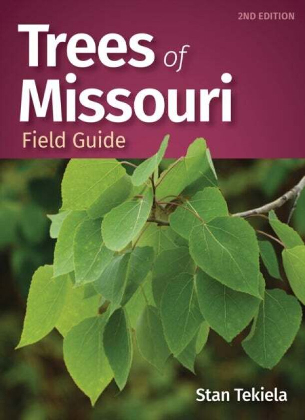 Trees of Missouri Field Guide av Stan Tekiela