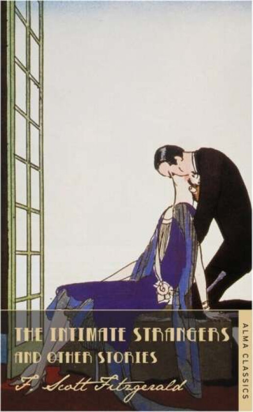 The Intimate Strangers and Other Stories av F. Scott Fitzgerald