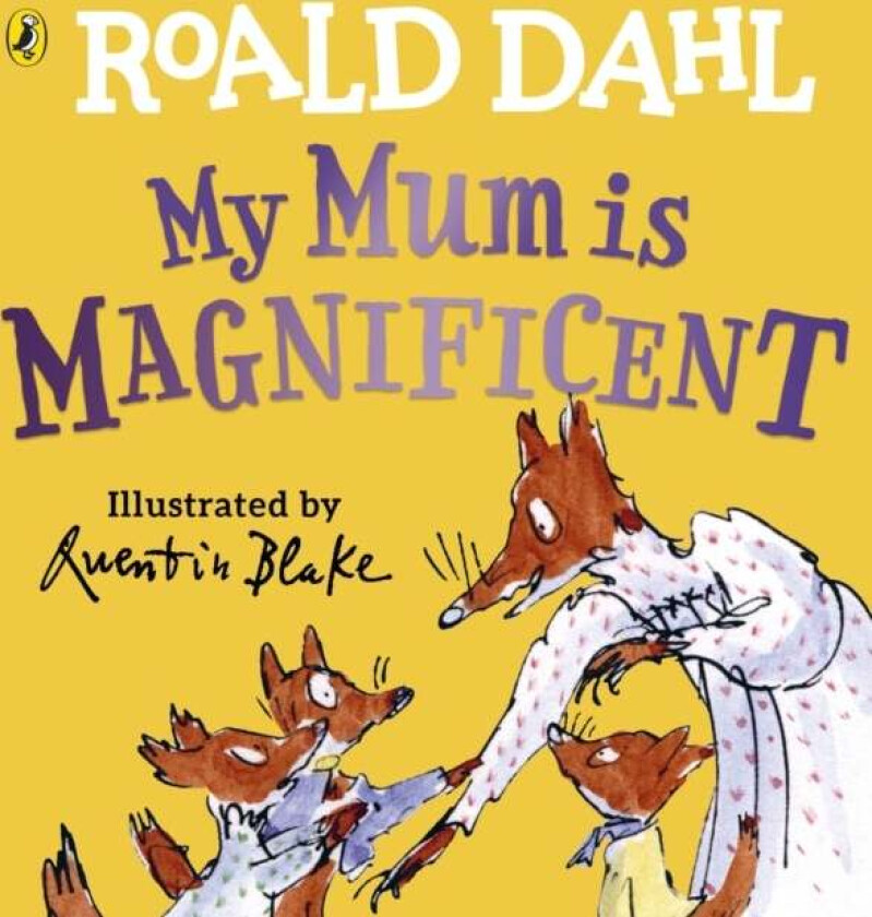 My Mum is Magnificent av Roald Dahl