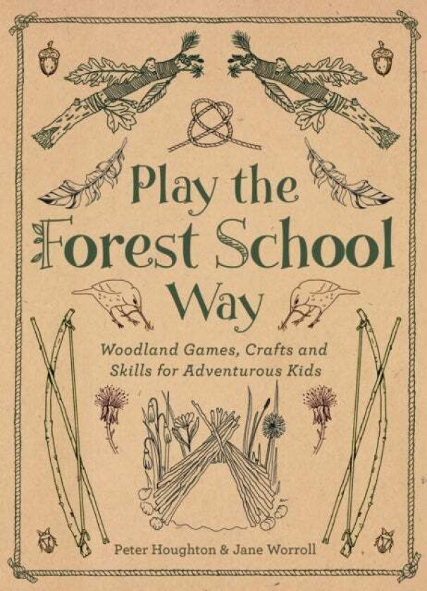 Play the Forest School Way av Jane Worroll, Peter Houghton