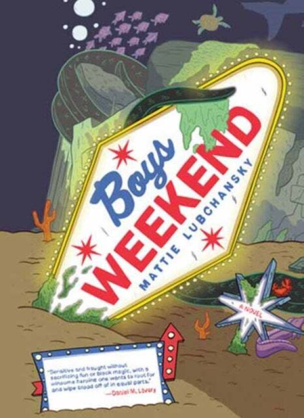 Boys Weekend av Mattie Lubchansky
