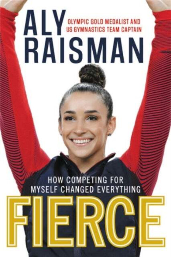 Fierce av Aly Raisman