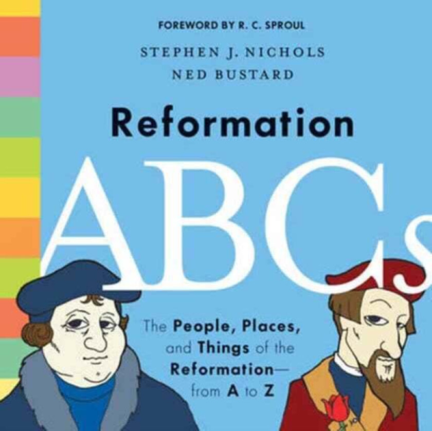 Reformation ABCs av Stephen J. Nichols