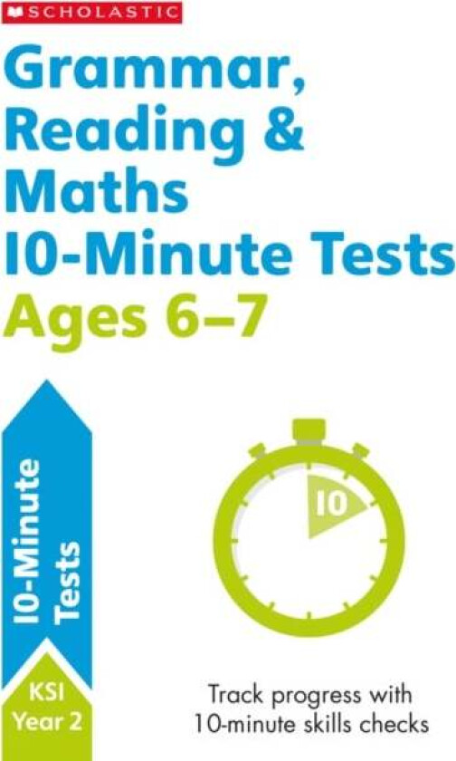 Grammar, Reading & Maths 10-Minute Tests Ages 6-7 av Helen Betts, Paul Hollin, Shelley Welsh