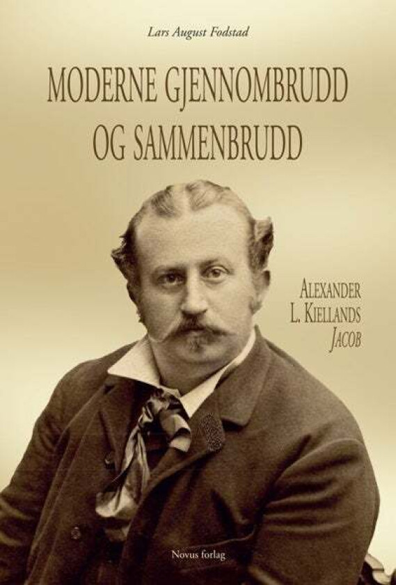 Moderne gjennombrudd og sammenbrudd av Lars August Fodstad