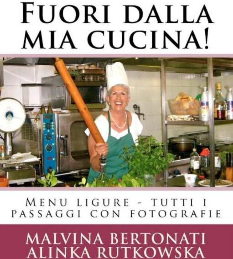 Fuori dalla mia cucina! av Malvina Bertonati, Alinka Rutkowska