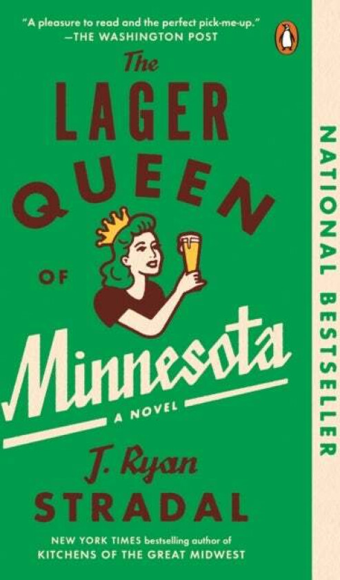 The Lager Queen Of Minnesota av J Ryan Stradal