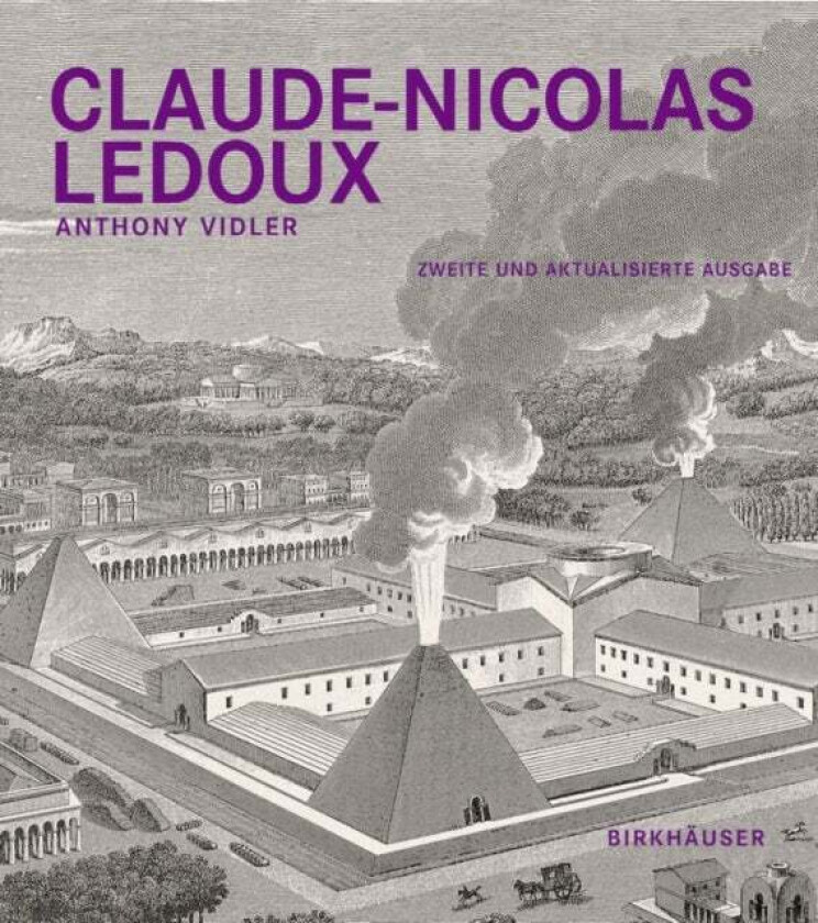 Claude-Nicolas Ledoux av Anthony Vidler