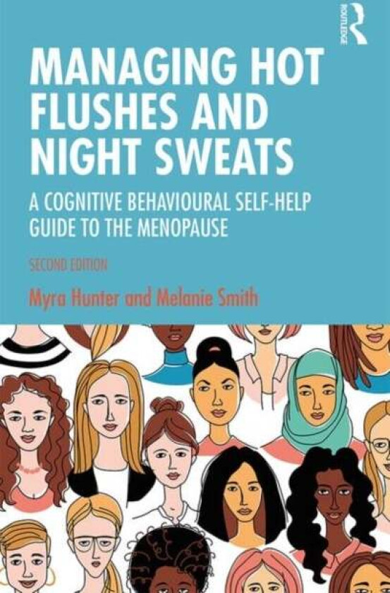 Managing Hot Flushes and Night Sweats av Myra (Institute of Psychiatry King's College London UK) Hunter, Melanie (Manchester and Salford Pain Cen
