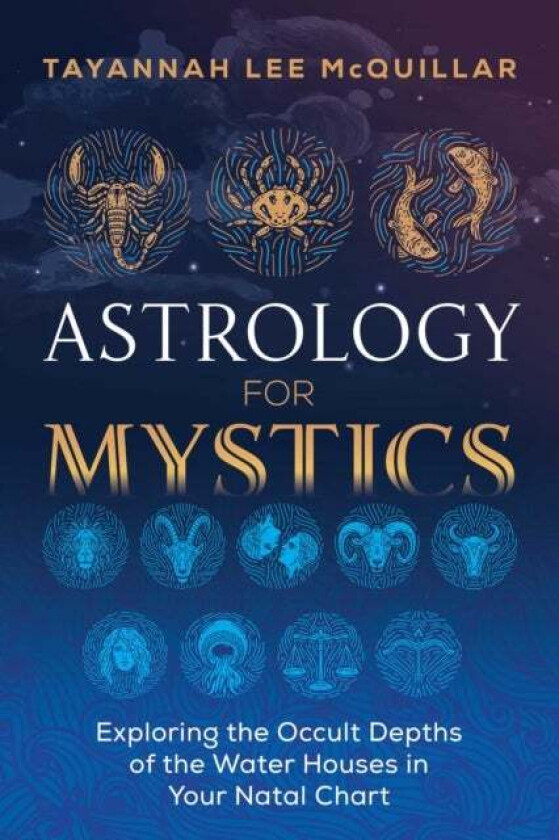 Astrology for Mystics av Tayannah Lee McQuillar