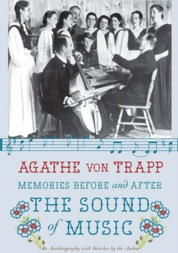 Memories Before and After the Sound of Music av Agathe von Trapp