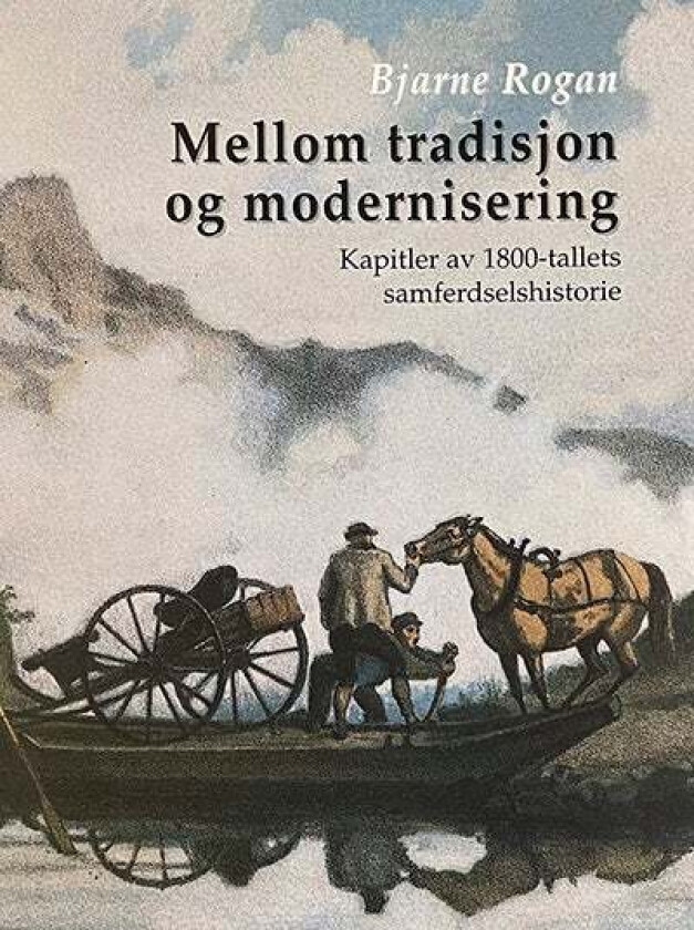 Mellom tradisjon og modernisering av Bjarne Rogan