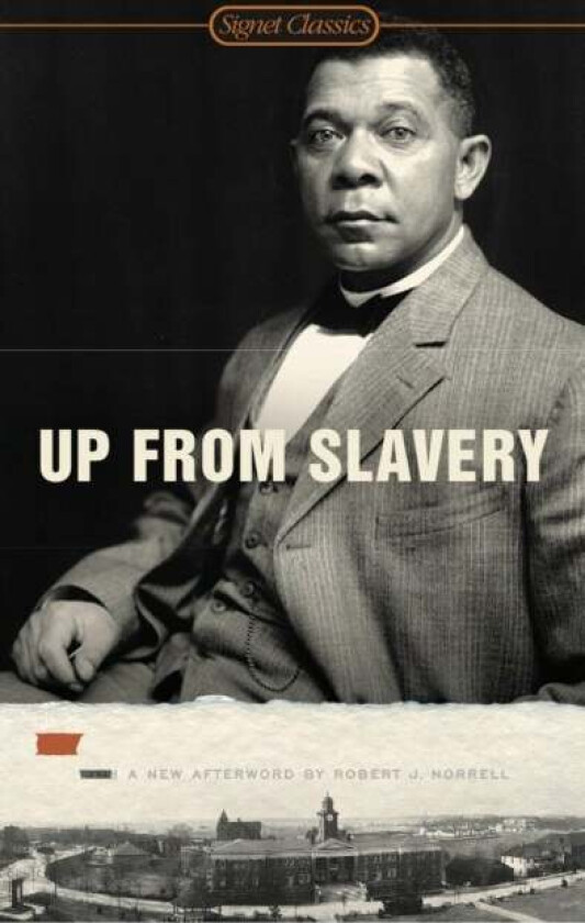 Up From Slavery av Booker T. Washington