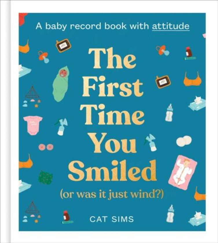 The First Time You Smiled (Or Was It Just Wind?) av Cat Sims