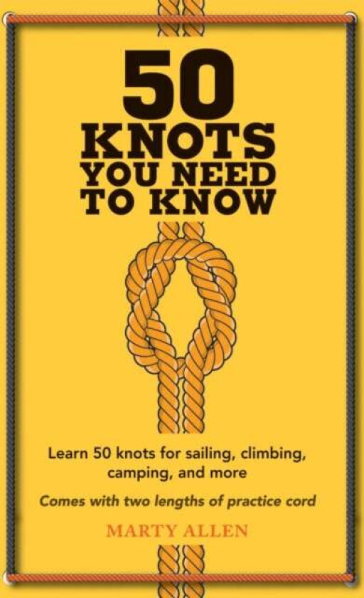 50 Knots You Need to Know av Marty Allen