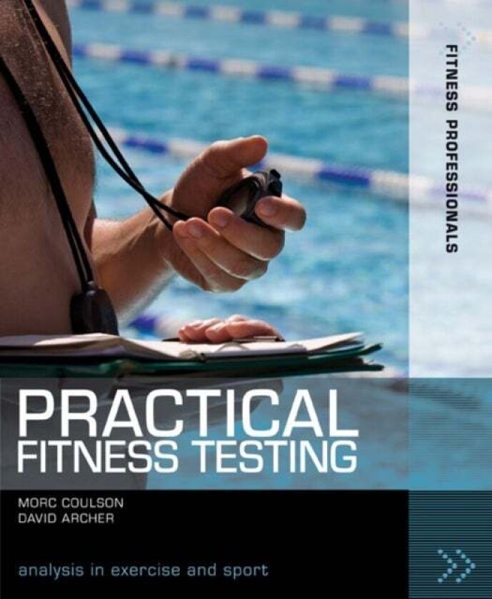 Practical Fitness Testing av Morc Coulson, David Archer