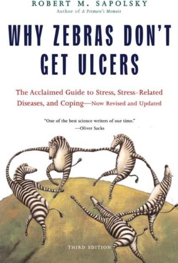 Why Zebras Don't Get Ulcers -Revised Edition av M. Sapolsky, Robert M. Sapolsky, Robert