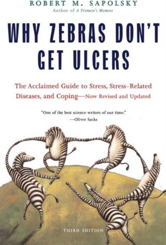 Why Zebras Don&#039;t Get Ulcers -Revised Edition av M. Sapolsky, Robert M. Sapolsky, Robert