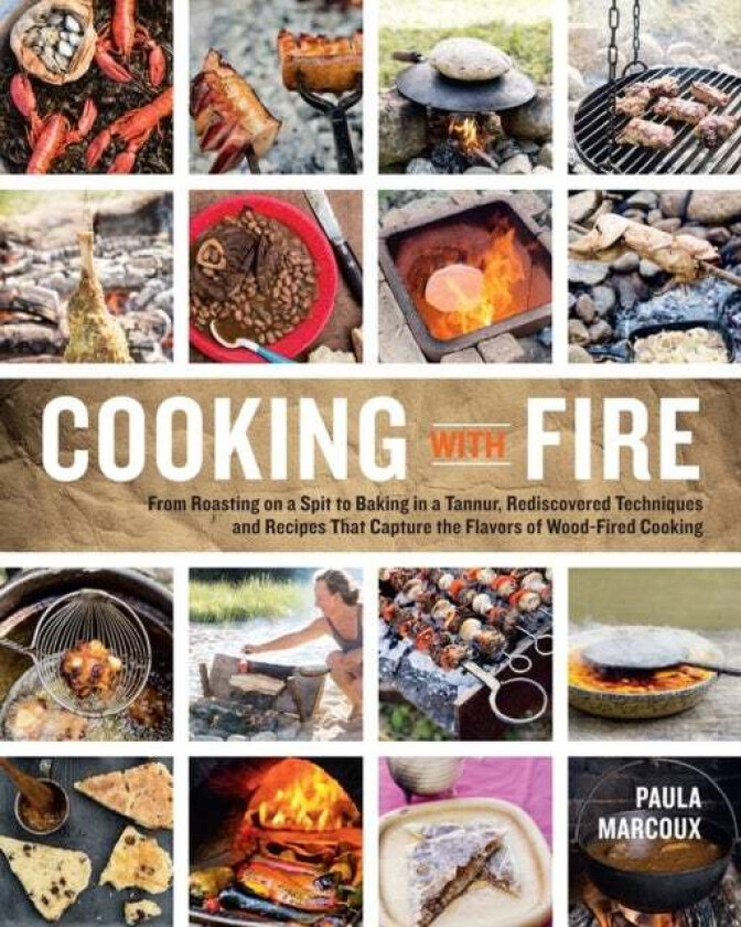 Cooking with Fire av Paula Marcoux
