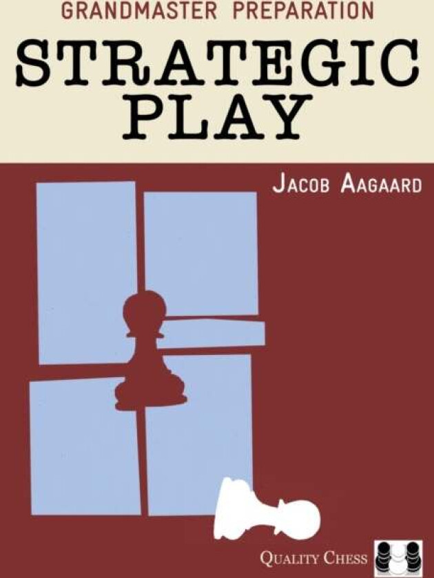 Strategic Play av Jacob Aagaard