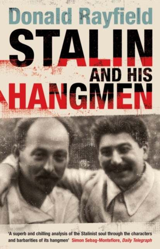 Stalin and His Hangmen av Donald Rayfield