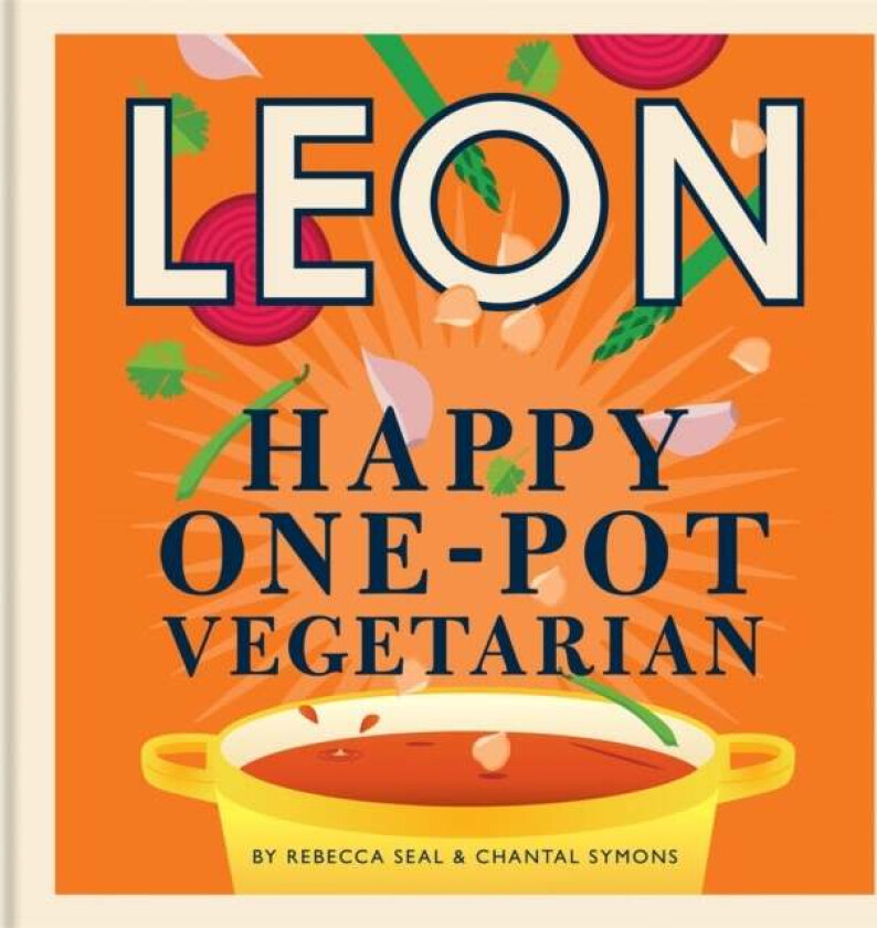 Happy Leons: Leon Happy One-pot Vegetarian av Rebecca Seal, Chantal Symons