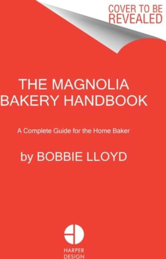 The Magnolia Bakery Handbook av Bobbie Lloyd