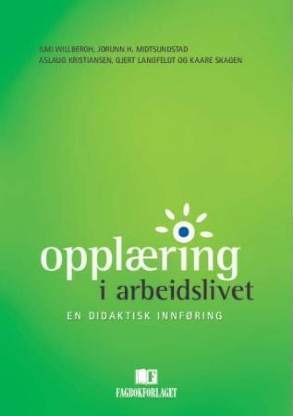 Opplæring i arbeidslivet av Aslaug Kristiansen, Gjert Langfeldt, Jorunn H. Midtsundstad, Kaare Skagen, Ilmi Willbergh