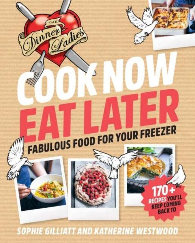 Cook Now, Eat Later av Sophie Gilliatt, Katherine Westwood
