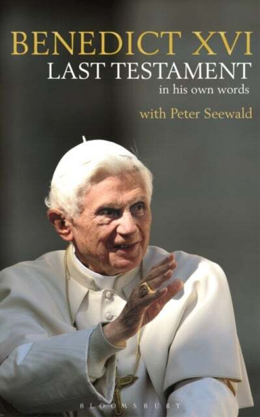 Last Testament av His Holiness Pope Benedict XVI, Peter Seewald