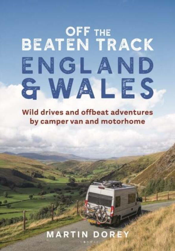 Off the Beaten Track: England and Wales av Mr Martin Dorey