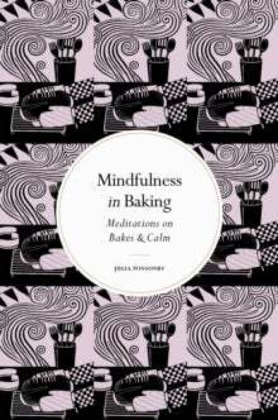 Mindfulness in Baking av Julia Ponsonby