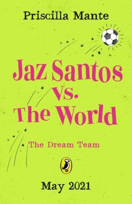 The Dream Team: Jaz Santos vs. the World av Priscilla Mante