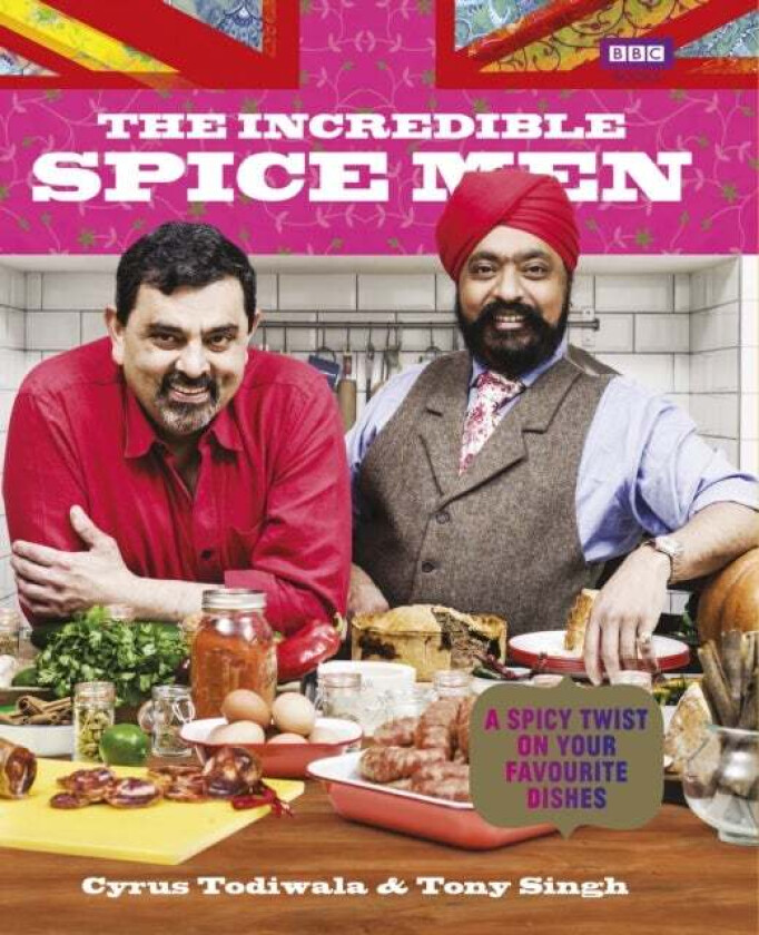 The Incredible Spice Men av Cyrus Todiwala, Tony Singh