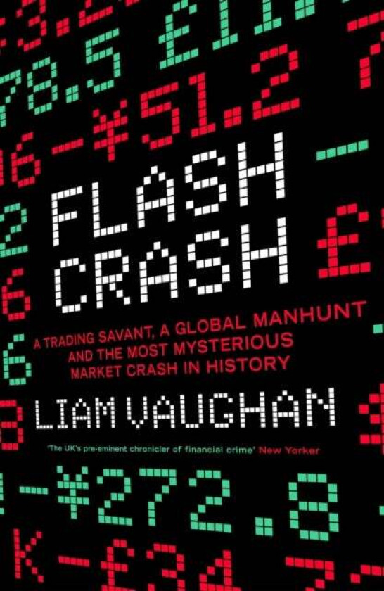 Flash Crash av Liam Vaughan