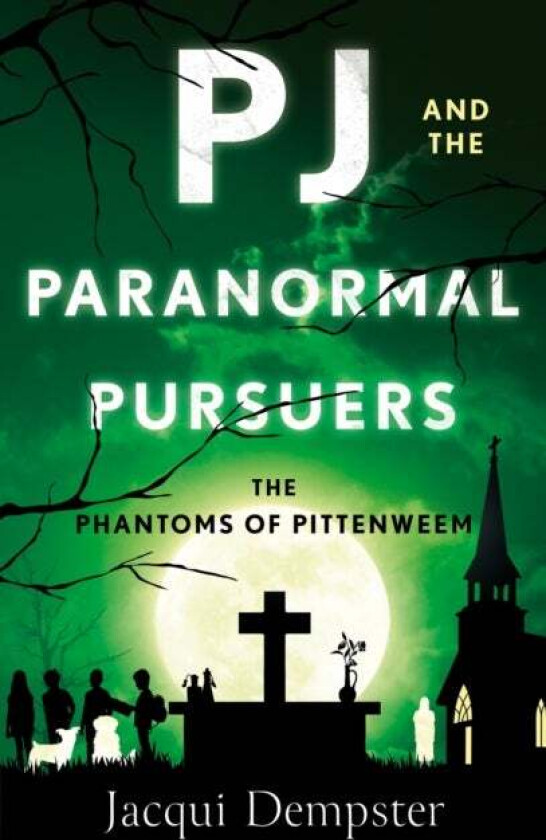 PJ and the Paranormal Pursuers av Jacqui Dempster
