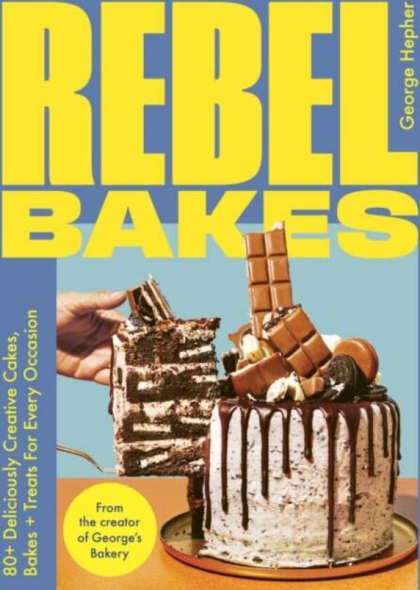 Rebel Bakes Av George Hepher