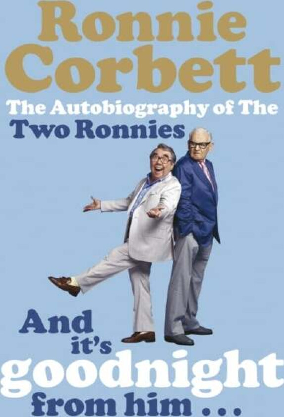 And It's Goodnight from Him . . . av Ronnie Corbett